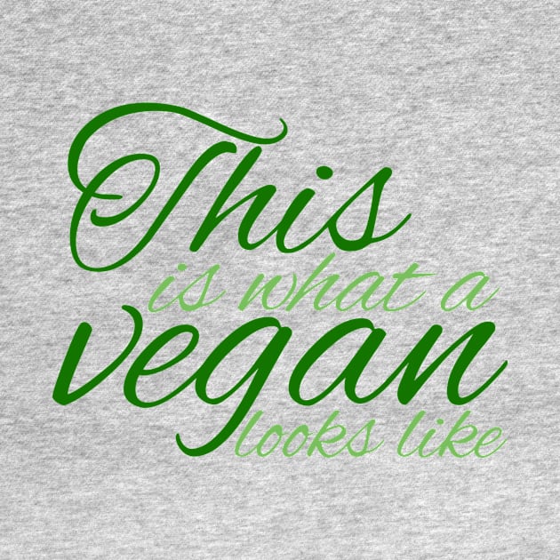 This is What a Vegan Looks Like by epiclovedesigns